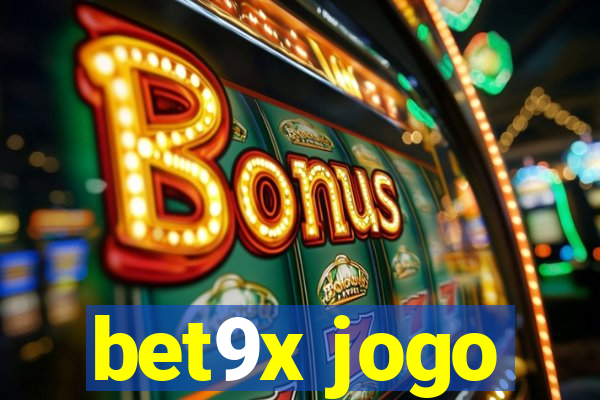 bet9x jogo